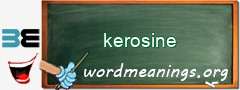 WordMeaning blackboard for kerosine